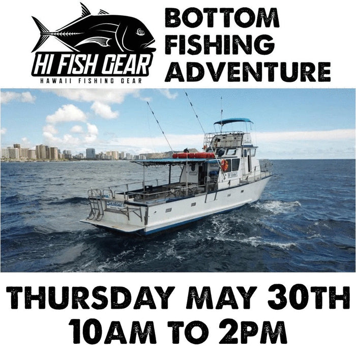 HFG Bottom Fishing Adventure - Thursday May 30th, 2024