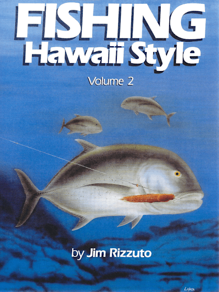 Fishing Hawaii Style Vol. 2 - By Jim Rizzuto