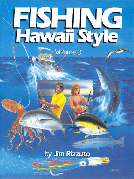 Fishing Hawaii Style Vol. 3 - By Jim Rizzuto